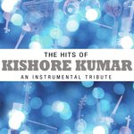 The Hits Of Kishore Kumar - An Instrumental Tribute - Instrumental Performers Song Download